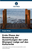 Erste Phase der Bewertung der Auswirkungen der Lake Bhangazi Lodge auf das Kulturerbe