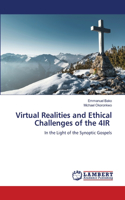 Virtual Realities and Ethical Challenges of the 4IR
