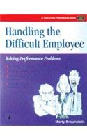  Handling The Difficult Employee (Solving Performance Problems)