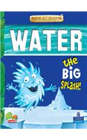 Water: Key stage 2: The Big Splash!(Know All About)