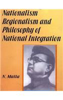 Nationalism, Regionalism and Philosophy of National Integration