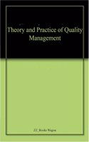Theory and Practice of Quality Management