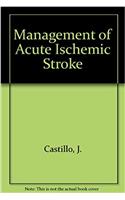 Management of Acute Ischemic Stroke