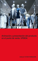 Animación y Presentación del producto en el punto de venta. UF0034.
