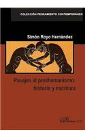 Pasajes Al Posthumanismo. Historia y Escritura