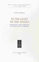 In the Light of the Angels: Angelology and Cosmology in Dante's Divina Commedia