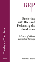 Reckoning with Race and Performing the Good News