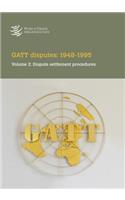 Différends Dans Le Cadre Du Gatt: 1948-1995: Volume 2: Procédures de Règlement Des Différends