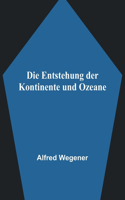 Entstehung der Kontinente und Ozeane