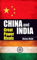 China and India: Great Power Rivals