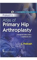 Prakash's Atlas of Primary Hip Arthroplasty