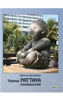 Thaimaa - PATTAYA lomakaupunki