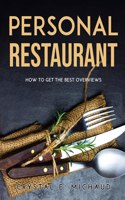 PERSONAL RESTAURANT: HOW TO GET THE BEST