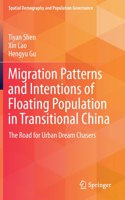 Migration Patterns and Intentions of Floating Population in Transitional China