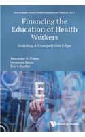 Financing the Education of Health Workers: Gaining a Competitive Edge