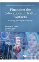 Financing The Education Of Health Workers: Gaining A Competitive Edge