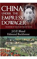 China Under the Empress Dowager