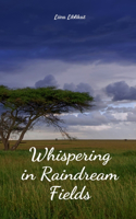 Whispering in Raindream Fields