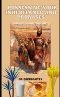 Possessing Your Inheritance and Promises: The Divine Purpose of Joshua
