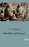 With Rifle and Bayonet