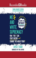 Me and White Supremacy