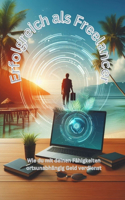 Erfolgreich als Freelancer