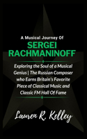 Musical Journey Of Sergei Rachmaninoff