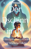 Der Dschinn in dir: Ein kindgerechter Leitfaden zur Wunscherfüllung