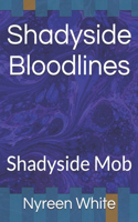 Shadyside Bloodlines: Shadyside Mob