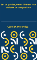 Es- ce que les jeunes libèrent leur dialecte de composition