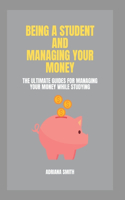 Being a Student and Managing Your Money