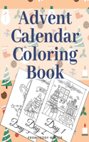 Advent Calendar Coloring Book: Countdown To Christmas Gift For Kids Large Print Relaxing Educational Present