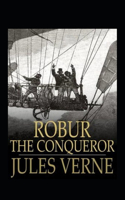 Robur the Conqueror Annotated