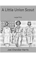A Little Union Scout: Large Print