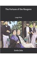 The Fortune of the Rougons: Large Print