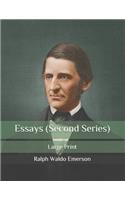 Essays (Second Series): Large Print