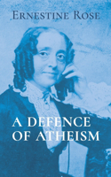 A Defence of Atheism