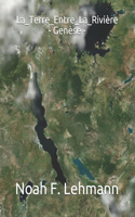La_Terre_Entre_La_Rivière - Genèse -