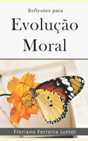 Reflexões Para Evolução Moral