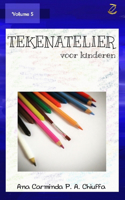 Tekenatelier Voor Kinderen - Volume 5