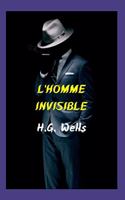 L'homme invisible: Histoire impressionnante et fantastique, la grande ingéniosité d'un jeune homme brillant, parvient à être invisible. la science et les expériences s