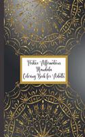 Positive Affirmations Mandala Coloring Book for Adults