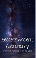 Secrets Ancient Astronomy