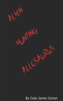 Alien Hunting Allosaurus