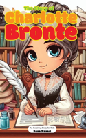 The Story of Charlotte Brontë: An Inspiring Story for Kids