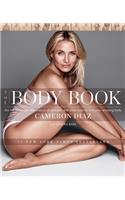 Body Book: The Law of Hunger, the Science of Strength, and Other Ways to Love Your Amazing Body