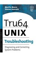 Tru64 UNIX Troubleshooting: Diagnosing and Correcting System Problems(HP Technologies)
