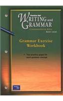 Prentice Hall Writing & Grammar Grammar Exercise Workbook Grade 9 2001c First Edition: Communication in Action : Gold Level : Grammar Exercise Workbook