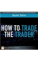 How to Trade the Trader