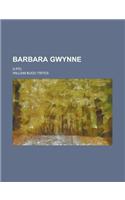 Barbara Gwynne; (Life)